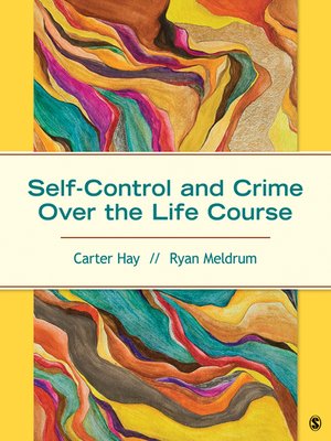 cover image of Self-Control and Crime Over the Life Course